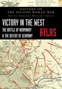 portada Victory in the West Atlas: The Battle of Normandy & the Defeat of Germany (en Inglés)
