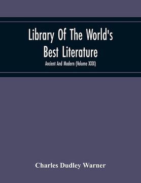 portada Library Of The World'S Best Literature: Ancient And Modern (Volume Xxix) (in English)