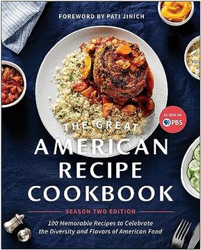 portada The Great American Recipe Cookbook Season 2 Edition: 100 Memorable Recipes to Celebrate the Diversity and Flavors of American Food (en Inglés)