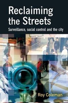 portada Reclaiming the Streets: Surveillance, Social Control and the City (en Inglés)