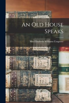 portada An Old House Speaks (en Inglés)