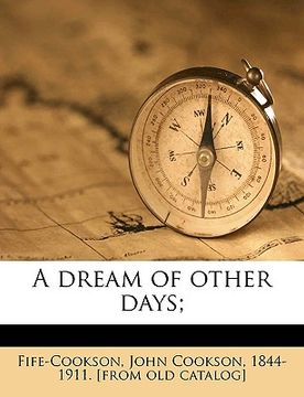 portada a dream of other days; (in English)