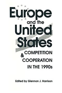 portada Europe and the United States: Competition and Co-Operation in the 1990S (en Inglés)