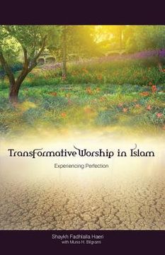 portada Transformative Worship in Islam: Experiencing Perfection (en Inglés)