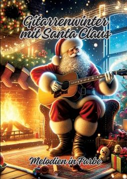 portada Gitarrenwinter mit Santa Claus: Melodien in Farbe (en Alemán)