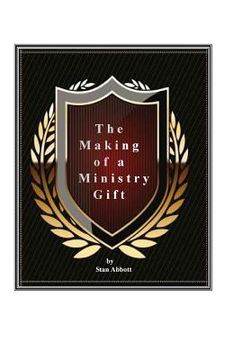 portada The Making of a Ministry Gift (en Inglés)