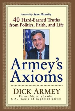 portada Armey's Axioms: 40 Hard-Earned Truths from Politics, Faith and Life (in English)