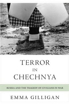 portada Terror in Chechnya: Russia and the Tragedy of Civilians in war (Human Rights and Crimes Against Humanity) (en Inglés)