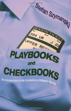 portada Playbooks and Checkbooks: An Introduction to the Economics of Modern Sports (in English)