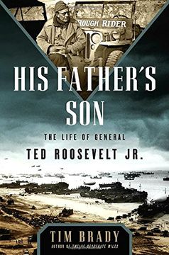 portada His Father's Son: The Life of General ted Roosevelt, jr. 
