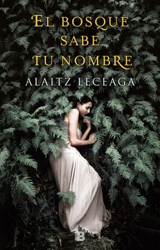 El Bosque Sabe Tu Nombre / The Forest Knows Your Name
