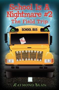 portada school is a nightmare #2: the field trip (en Inglés)