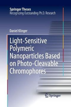 portada Light-Sensitive Polymeric Nanoparticles Based on Photo-Cleavable Chromophores (en Inglés)