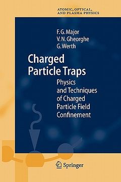 portada charged particle traps: physics and techniques of charged particle field confinement