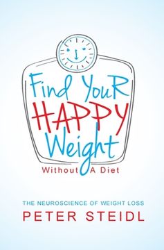 portada find your happy weight - without a diet! (en Inglés)