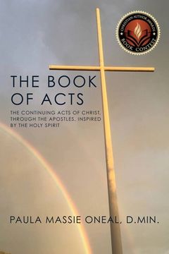 portada The Book of Acts: The Continuing Acts of Christ, Through the Apostles, Inspired by the Holy Spirit (en Inglés)