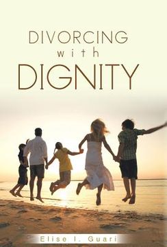 portada Divorcing with Dignity (en Inglés)