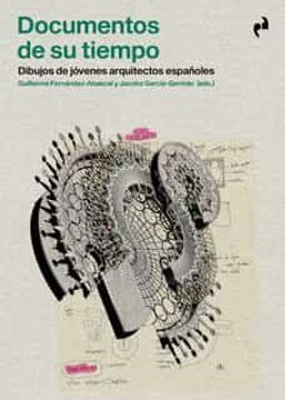 portada Documentos de su Tiempo: Dibujos de Jovenes Arquitectos Españoles