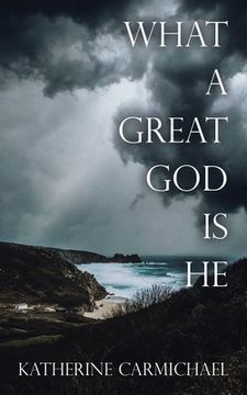 portada What a Great God Is He (en Inglés)