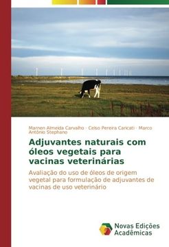 portada Adjuvantes naturais com óleos vegetais para vacinas veterinárias: Avaliação do uso de óleos de origem vegetal para formulação de adjuvantes de vacinas de uso veterinário