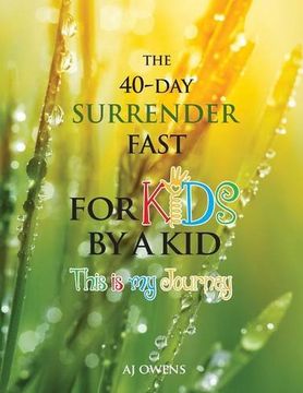 portada The 40-Day Surrender Fast for Kids (en Inglés)