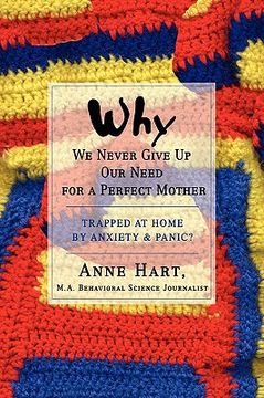 portada why we never give up our need for a perfect mother: trapped at home by anxiety & panic? (in English)