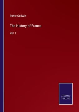 portada The History of France: Vol. I (in English)