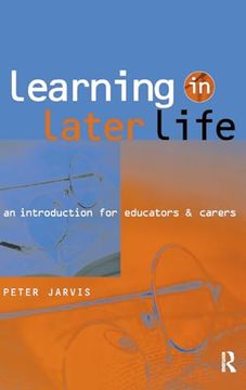 portada Learning in Later Life: An Introduction for Educators and Carers (Creating Success) (en Inglés)