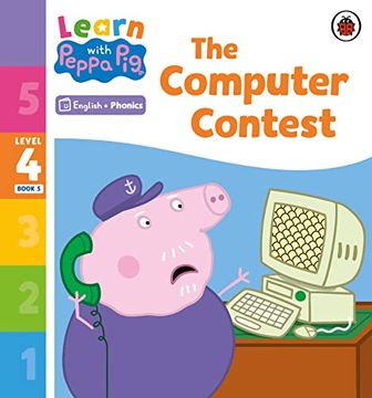 portada Learn With Peppa Phonics Level 4 Book 5 - the Computer Contest (Phonics Reader) (en Inglés)