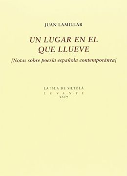 portada Un Lugar en el que Llueve: Notas Sobre Poesía Española Contemporánea (in Spanish)
