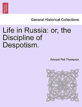 portada life in russia: or, the discipline of despotism. (in English)