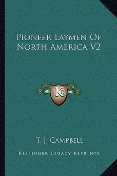 portada pioneer laymen of north america v2 (en Inglés)