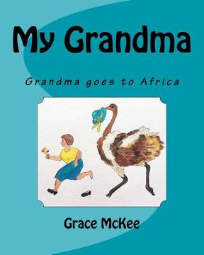portada My Grandma: Grandma goes to Africa (in English)