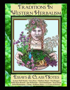 portada Traditions in Western Herbalism Essays And Class Notes: Essential Information & Skills