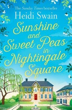 portada Sunshine and Sweet Peas in Nightingale Square: 'Pour Out the Pimm's, Pull Out the Deckchair and Lose Yourself in This Lovely, Sweet, Summery Story!' M