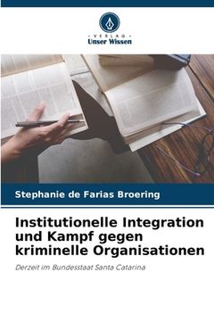 portada Institutionelle Integration und Kampf gegen kriminelle Organisationen (in German)