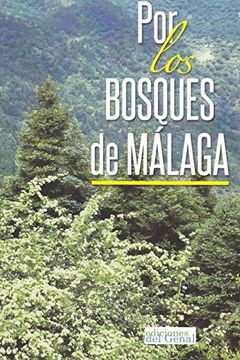 portada Por los Bosques de Malaga (in Spanish)