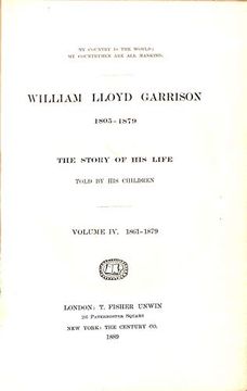 portada William Lloyd Garrison, 1805-1879. The Story of his Life Told by his Children. Vols. 1-2. 1805-1840.