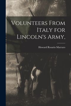 portada Volunteers From Italy for Lincoln's Army, (in English)