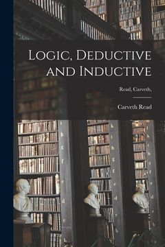 portada Logic, Deductive and Inductive [microform]; Read, Carveth, (en Inglés)