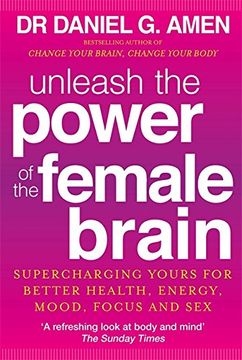 portada unleash the power of the female brain: 12 hours to a radical new you. by daniel g. amen (in English)