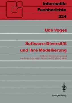 portada Software-Diversität und ihre Modellierung: Software-Fehlertoleranz und ihre Bewertung durch Fehler- und Kostenmodelle (Informatik-Fachberichte) (German Edition)