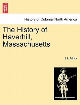 portada the history of haverhill, massachusetts (en Inglés)