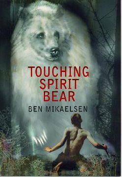 Touching Spirit Bear (Spirit Bear, 1) (en Inglés)