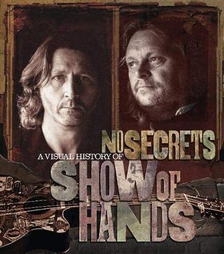 portada No Secrets: A Visual History of Show of Hands (in English)