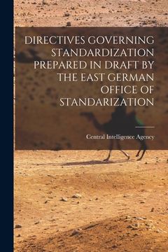 portada Directives Governing Standardization Prepared in Draft by the East German Office of Standarization (en Inglés)