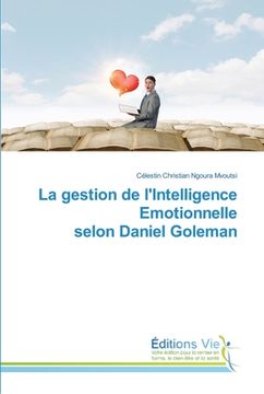 portada La gestion de l'Intelligence Emotionnelle selon Daniel Goleman (in French)