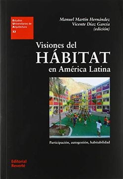 portada Visiones del Habitat en America Latina: Participacion, Autogestion, Habitabilidad (in Spanish)