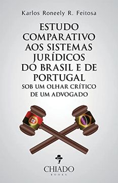 portada Estudo Comparativo aos Sistemas Jurãdicos do Brasil e de Portugal sob um Olhar Crãtico de um Advogado