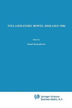 portada Inflammatory Bowel Diseases 1986: Proceedings of the Second International Symposium on Inflammatory Bowel Diseases, Jerusalem, September 8-11, 1985 (en Inglés)